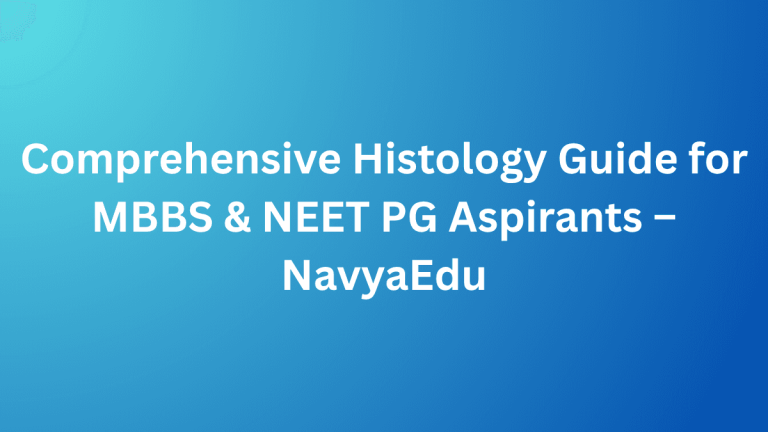 Thumbnail Image Of Blog Comprehensive Histology Guide for MBBS & NEET PG Aspirants – NavyaEdu